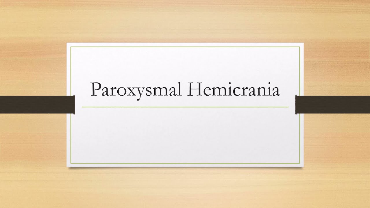 Paroxysmal Hemicrania