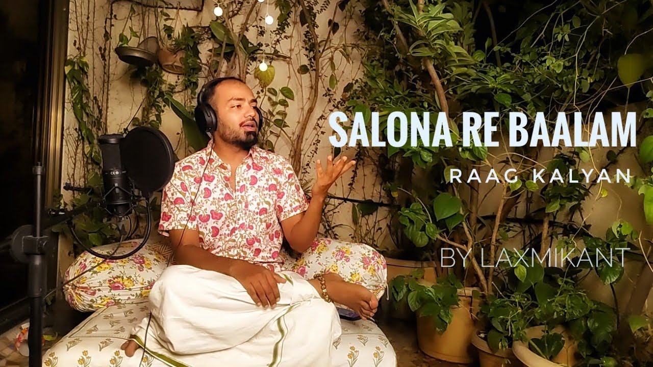 Salona Re Baalam | Raag Kalyan | Taal Jhumra | Laxmikant Bongale | Laxmikantji