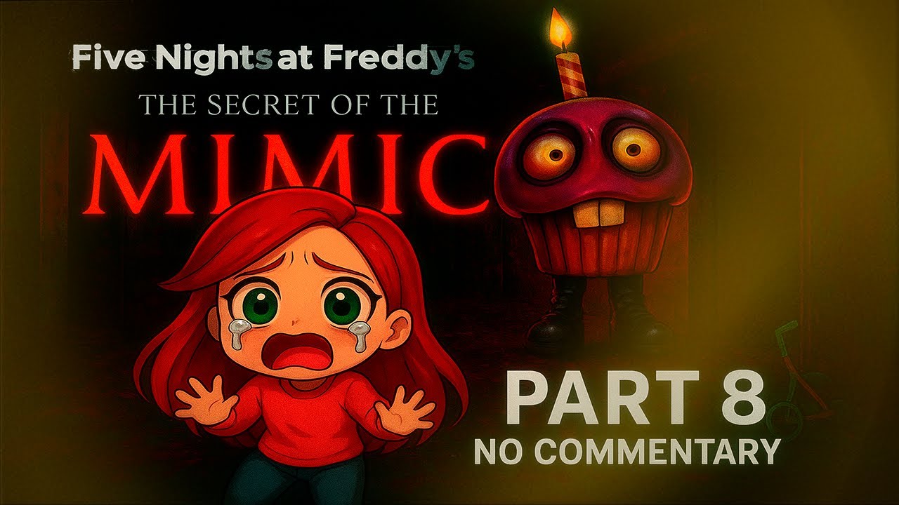 Five Nights At Freddy's Secret of the Mimic FNAF | No Commentary Part 8