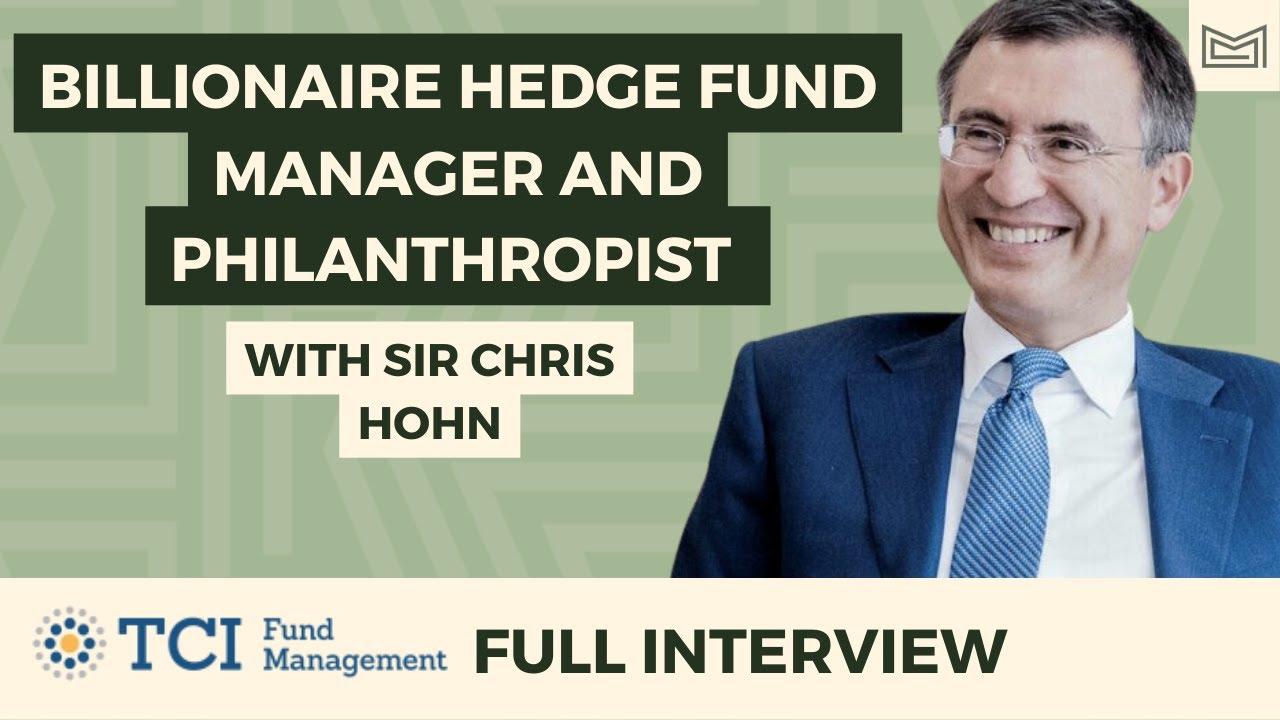 Sir Chris Hohn: The Full Interview