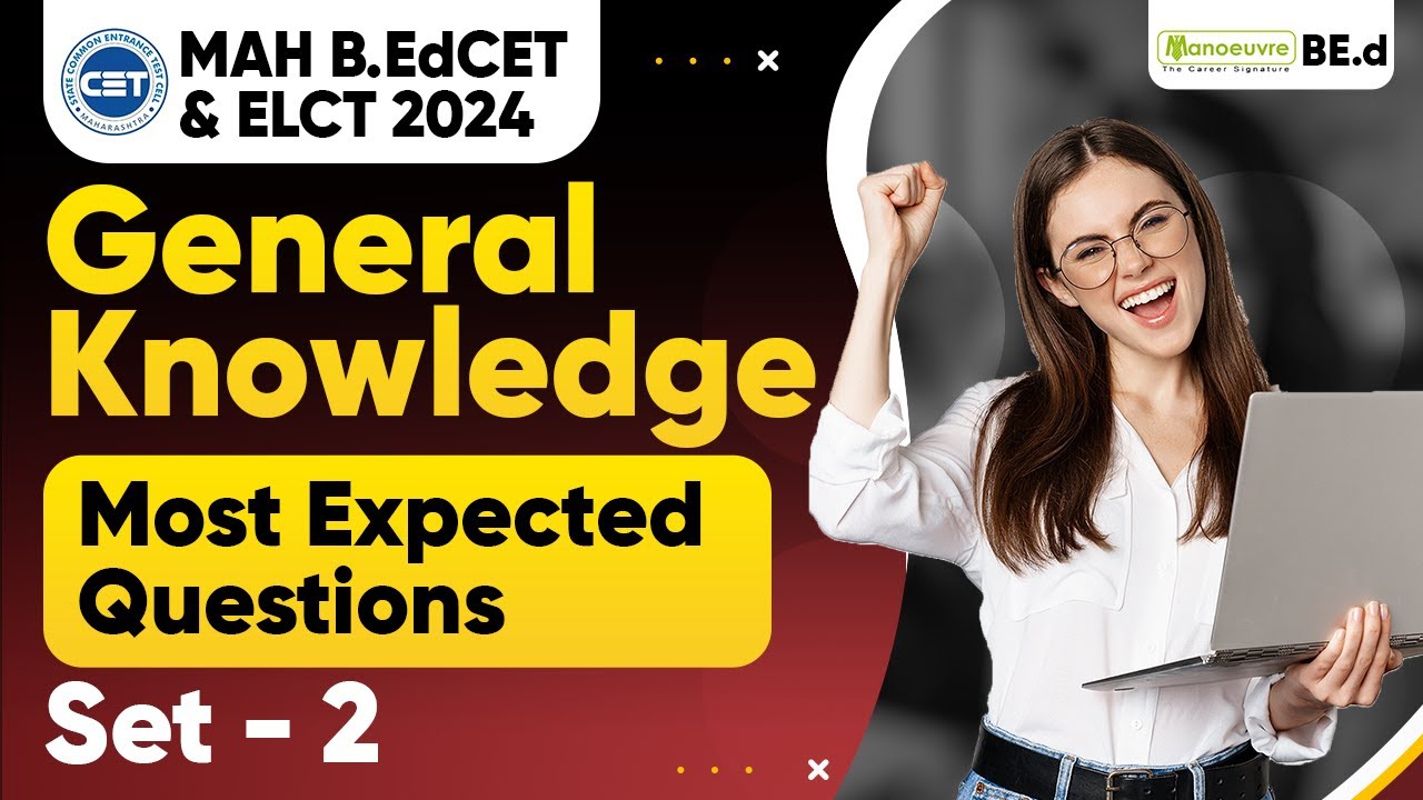 MAH B.ED CET & ELCT 2024 - General Knowledge | Most Expected Questions | Set 2