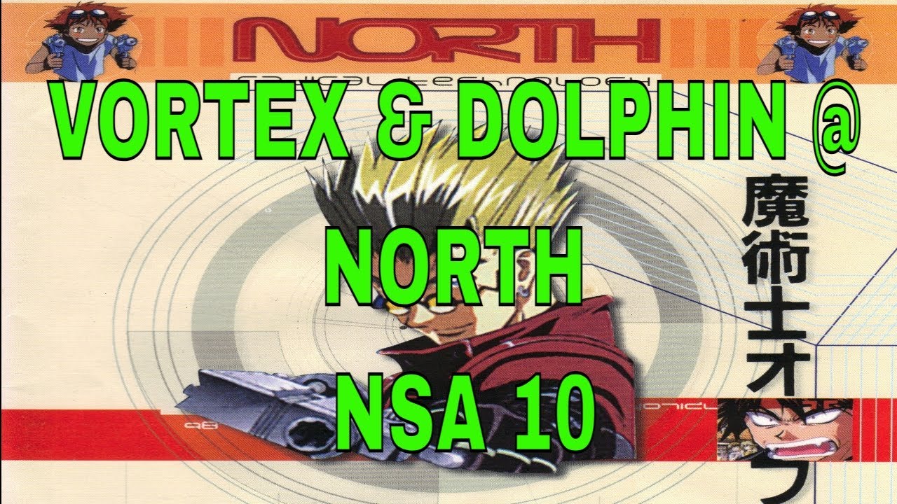 VORTEX & DOLPHIN @ NORTH - NSA 10