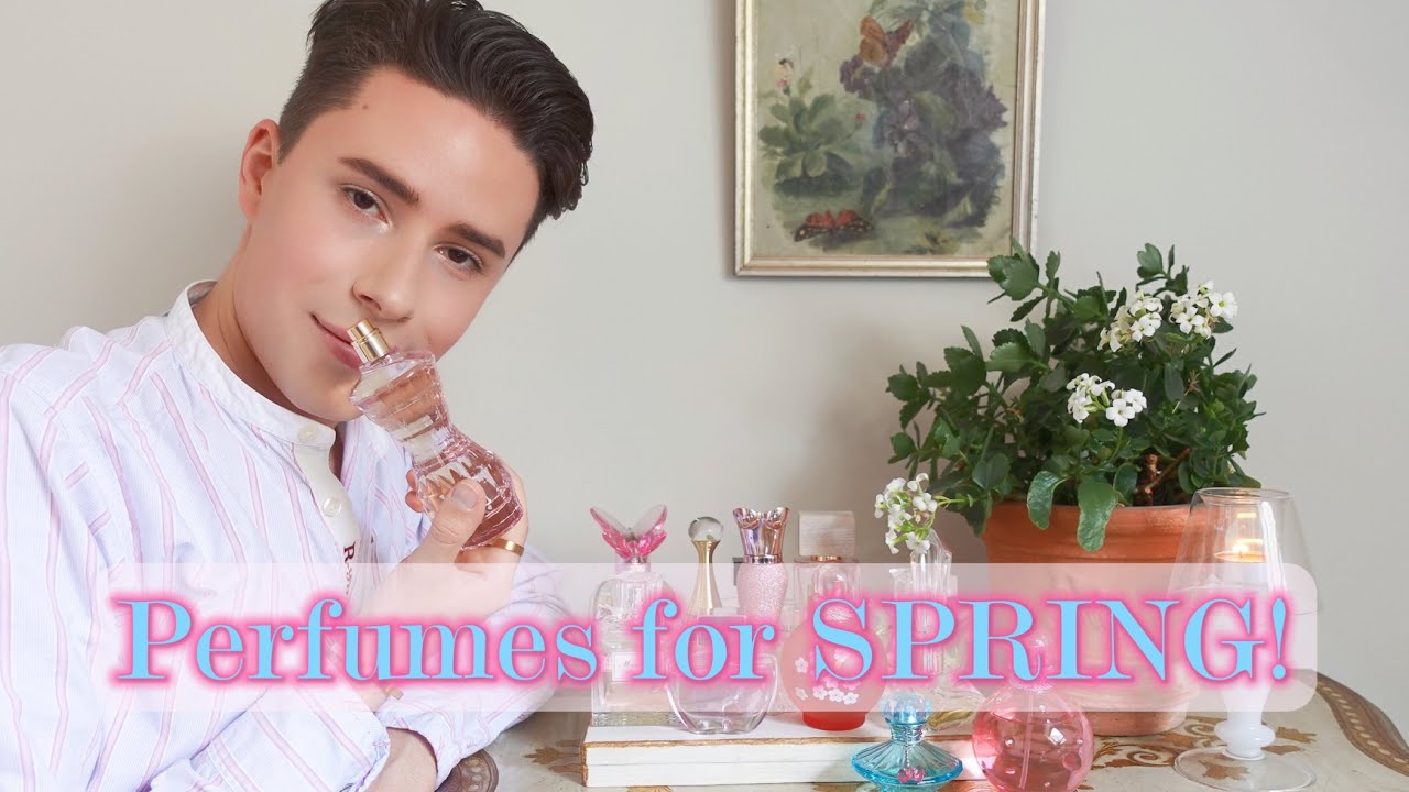 My Perfumes for SPRING!