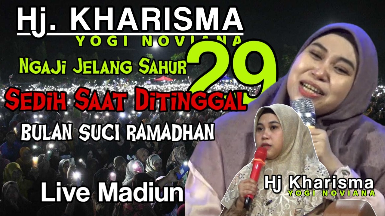 Siraman Rohani Sahur Ke 29  Ramadhan Special 1 Hari Terahir | Bersama Hj Kharisma Yogi Noviana