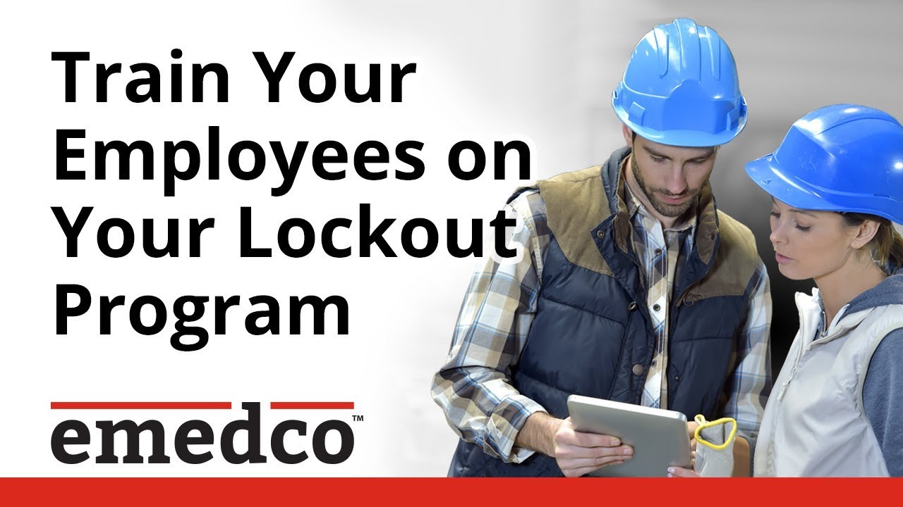 Train Your Employees On Your Lockout Program | Emedco Video