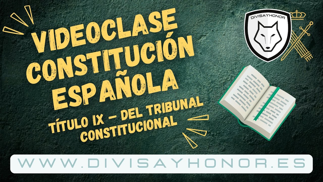 Resumen Constitución Española para oposiciones. Título IX – Del Tribunal Constitucional