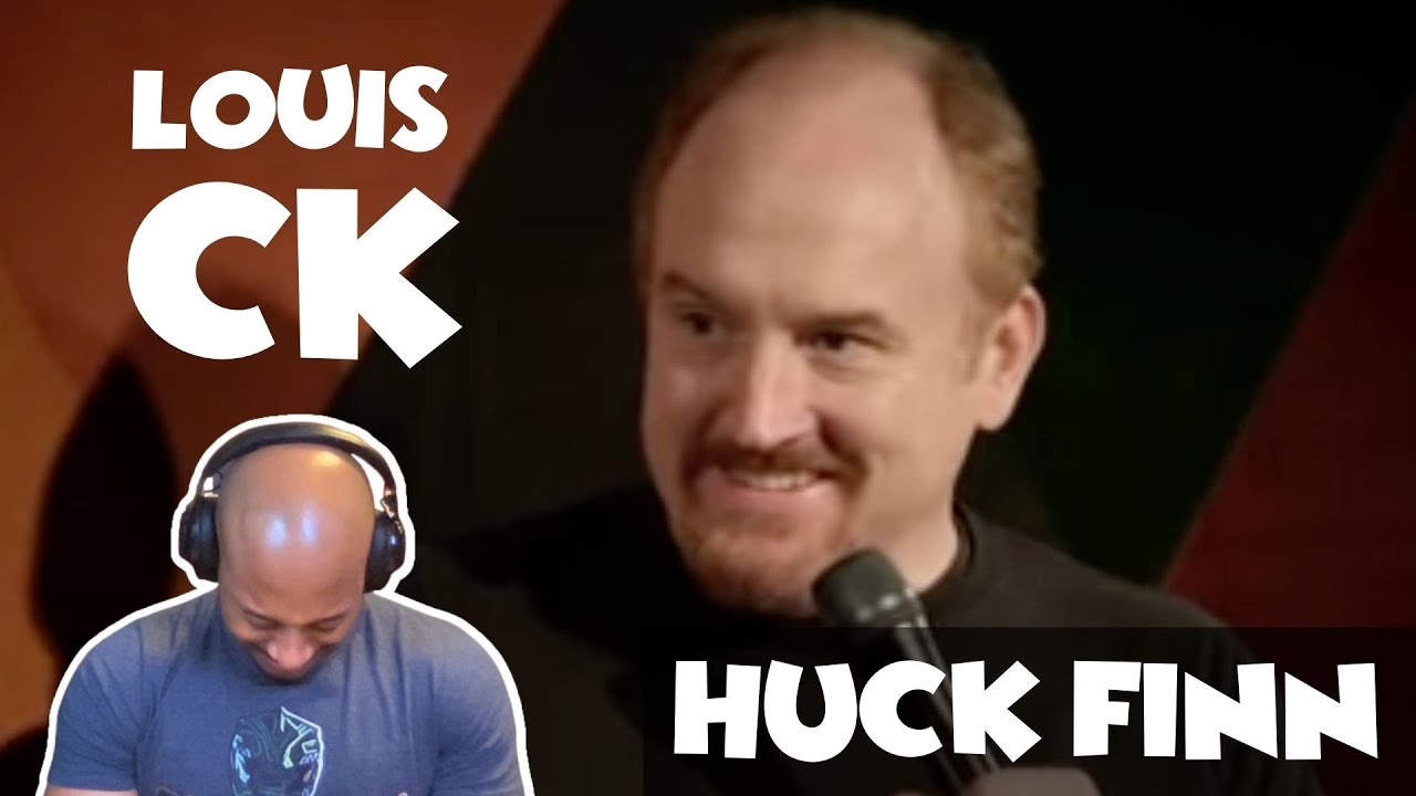 Louis CK - Huck Finn [REACTION]