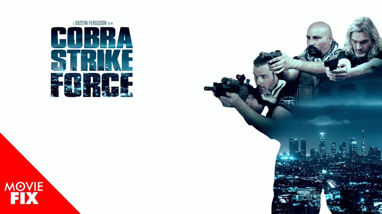 Cobra Strike Force | Full Movie | Action | Thriller