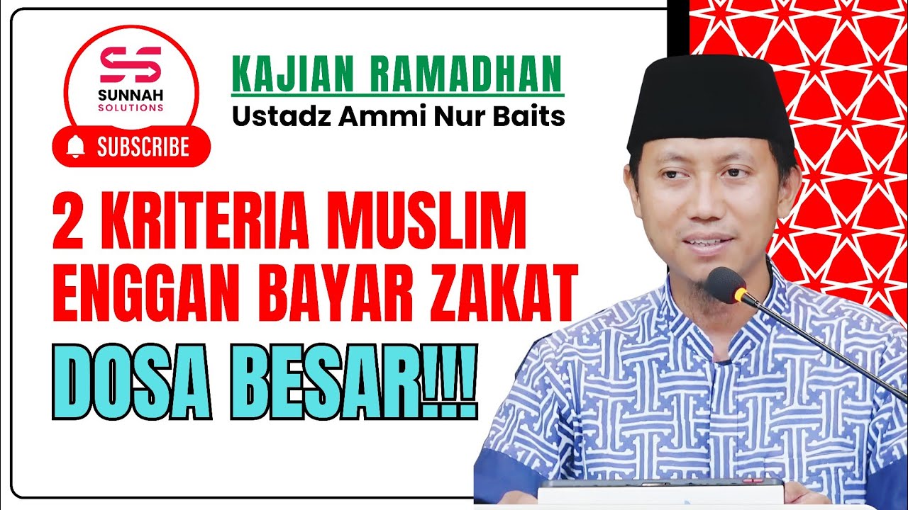 Inilah 2  Kriteria Muslim yang Enggan Bayar Zakat dan Terancam Dosa Besar | Ustadz Ammi Nur Baits