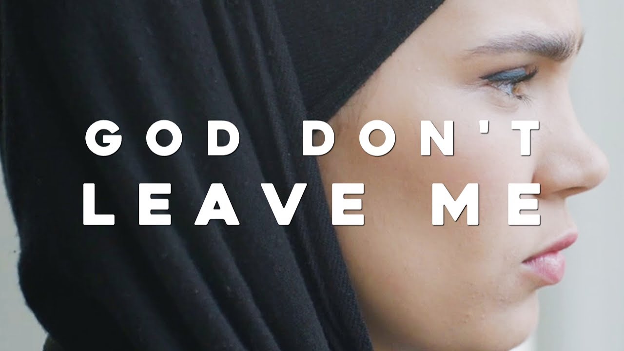 God Don't Leave Me (Sana Bakkoush - Skam)