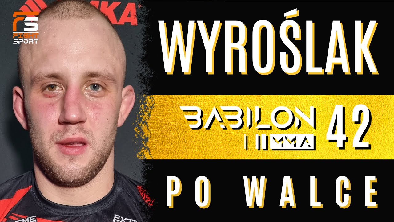 GRACJAN WYROŚLAK: BLISKO BYŁO TR&Oacute;JKĄTA! SZALONY ROLLERCOASTER Z MUZYKĄ! BABILON MMA 42