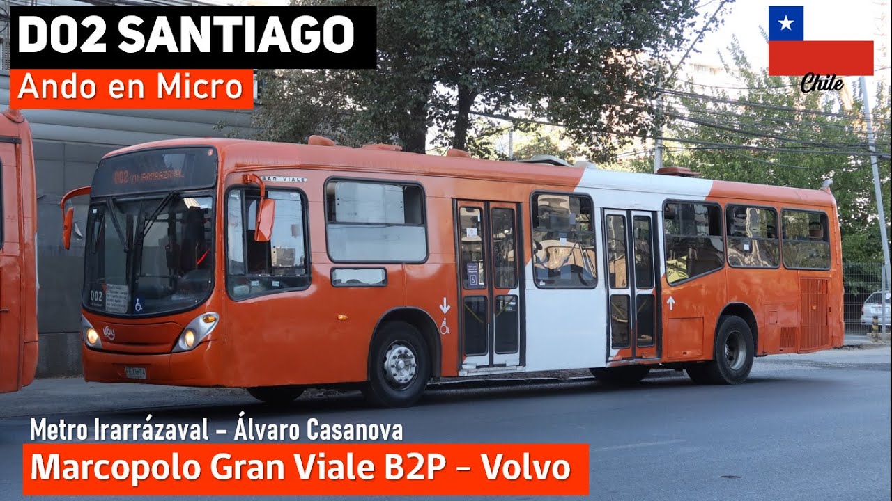 Поездка D02 САНТЬЯГО на автобусе Marcopolo Gran Viale B2P Volvo FLXH74 FLXJ80