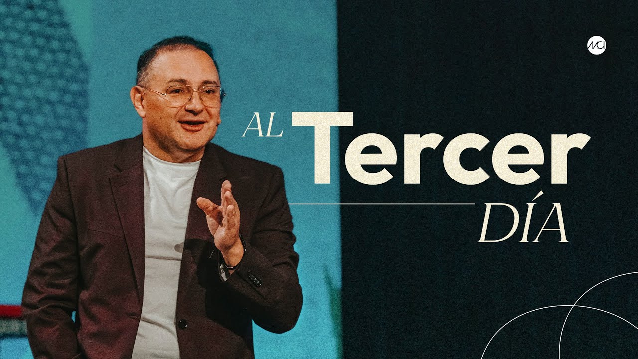 Al Tercer Día: Tiempo de RESURRECCIÓN - Orlando Castañeda | Prédicas Cristianas 2023