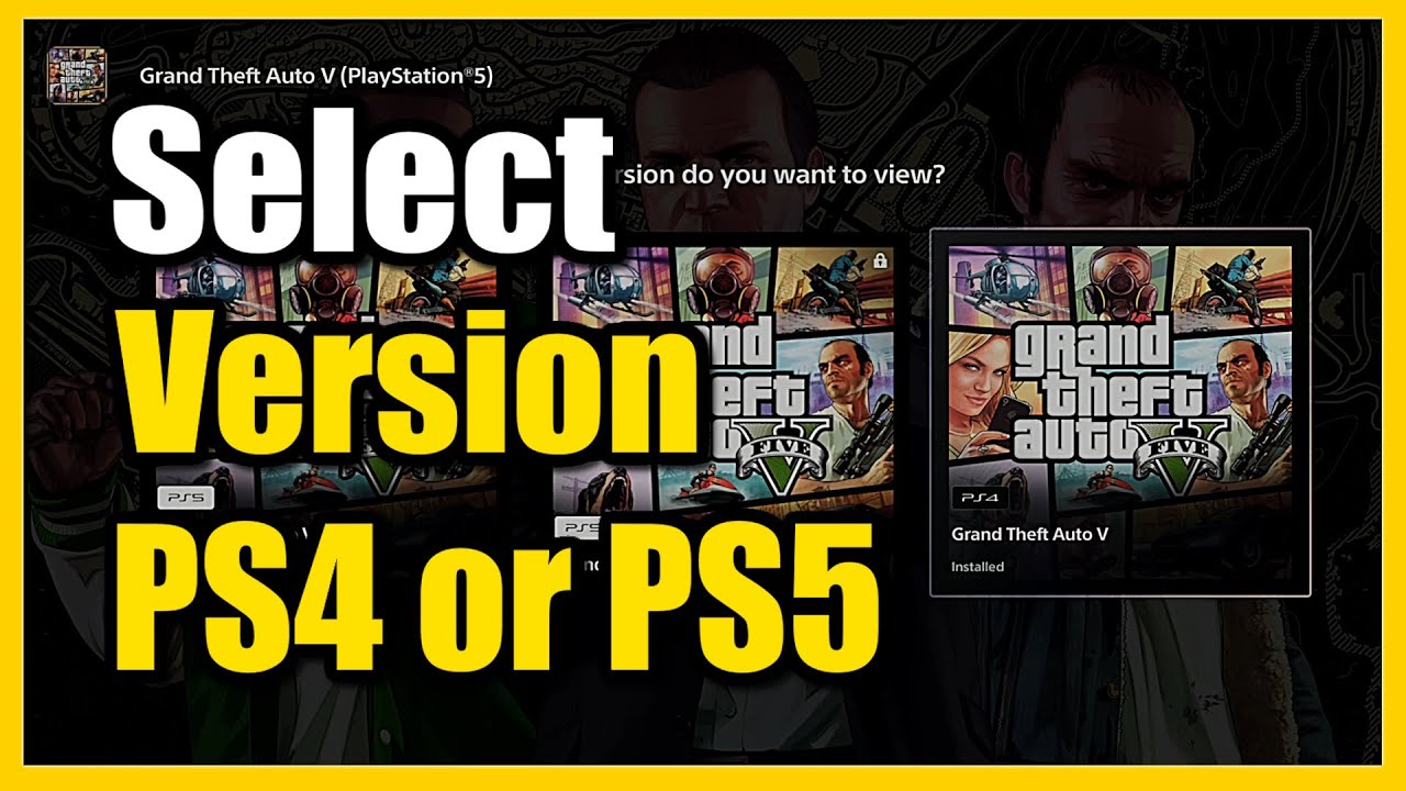 How to Switch Between PS4 & PS5 Versions of GTA 5 (Story Mode or Online)