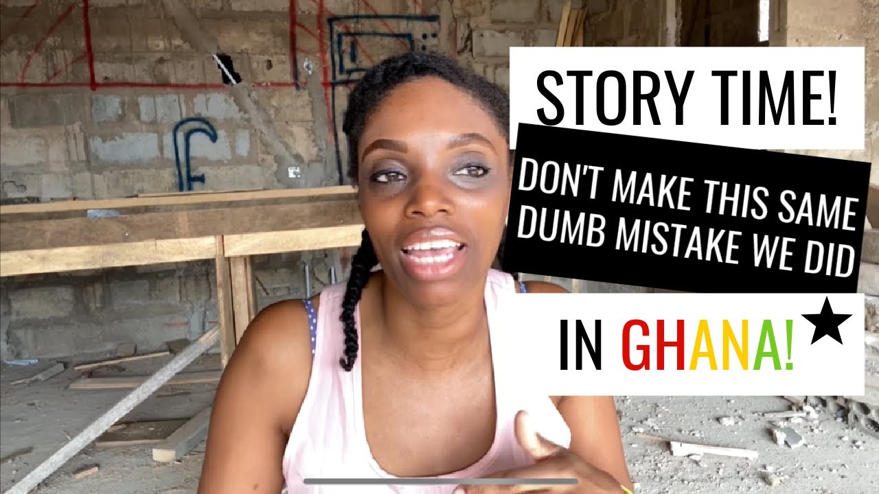 Story Time - Don't Make The Same Foolish Mistake We Did In Ghana | Life in Ghana