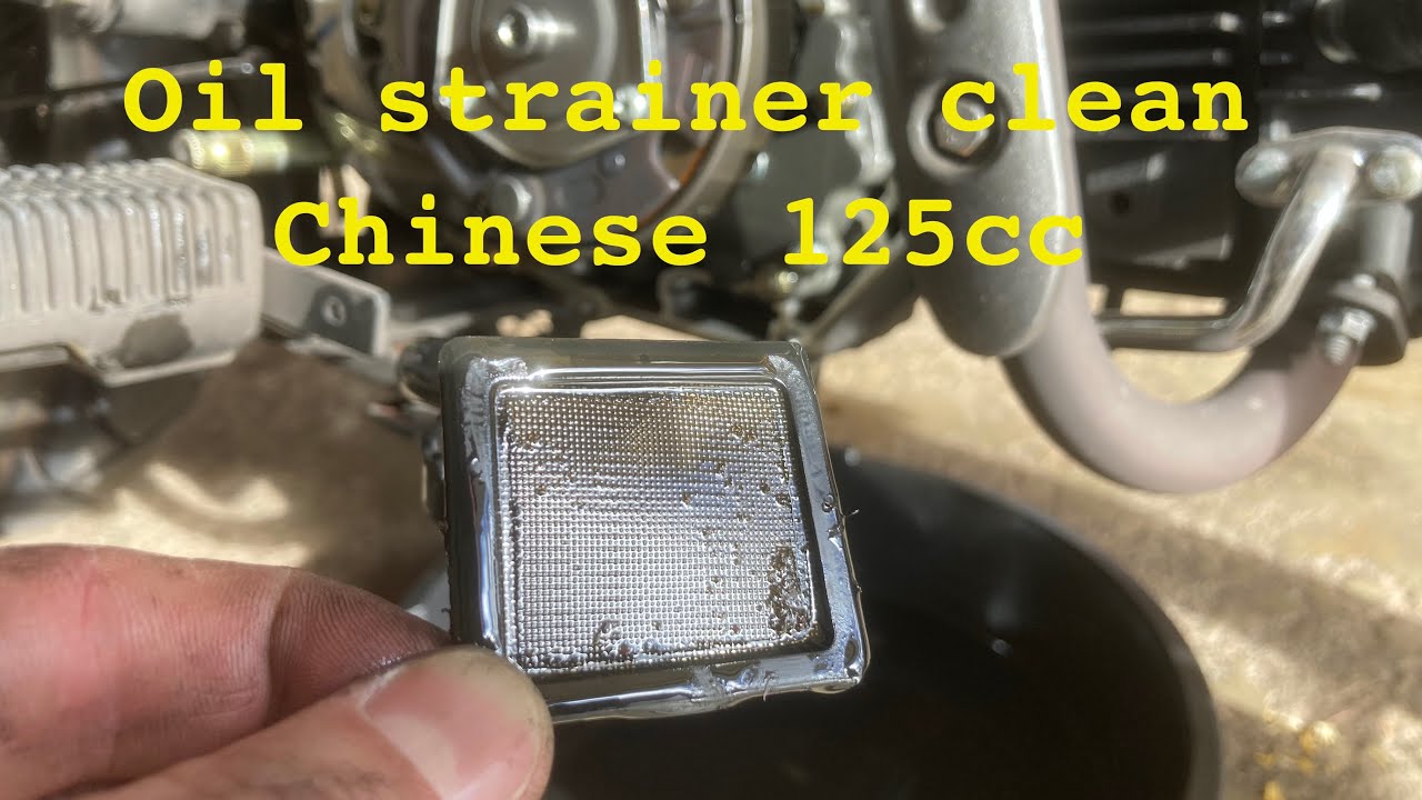 Oil strainer clean Chinese 125 cc
