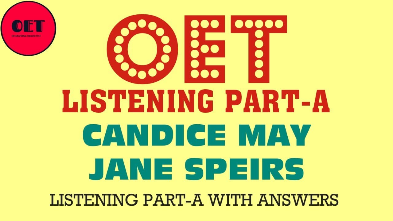 OET Listening practice materials-Part-A: Candice May & Jane Speirs