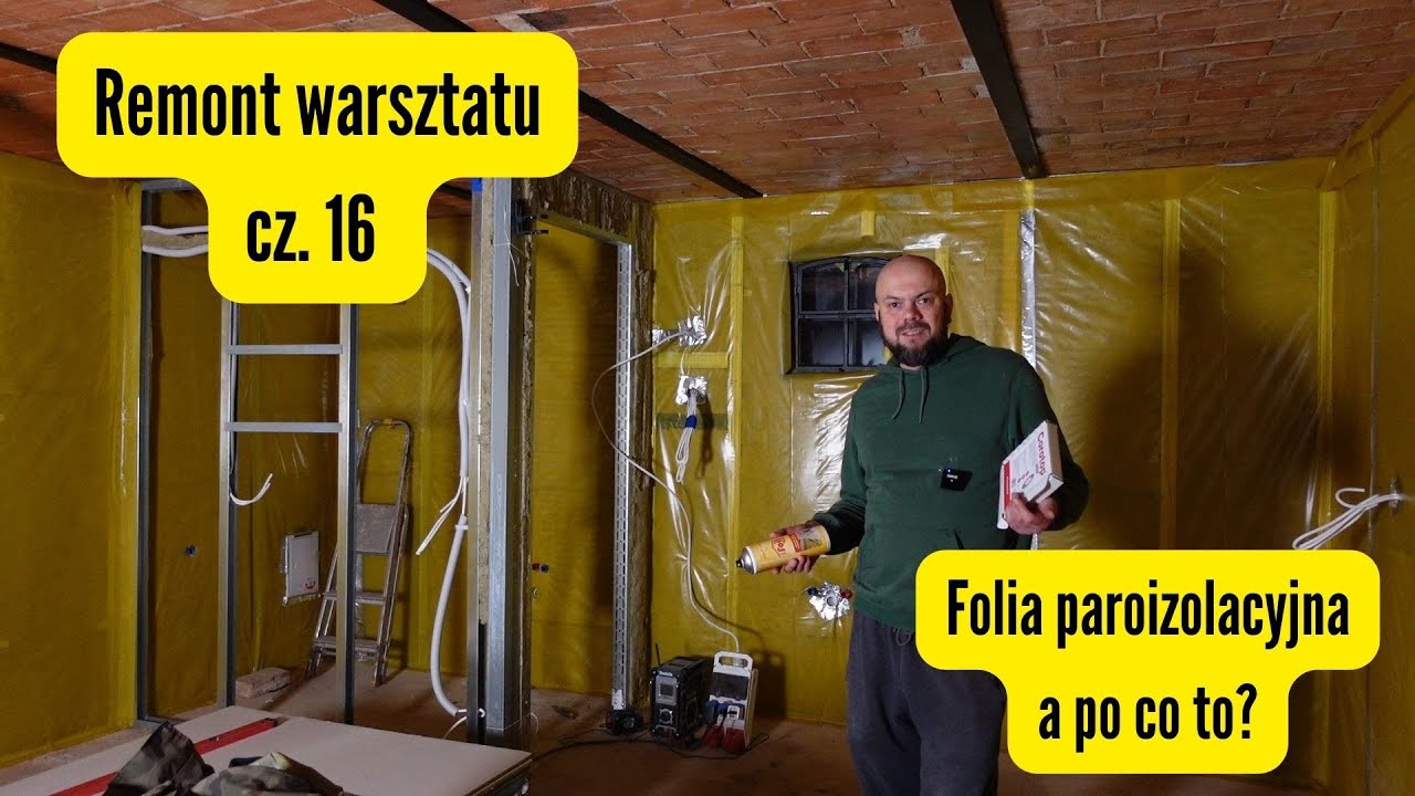 Remont warsztatu cz. 16 - Folia paroizolacyjna, a po co to?
