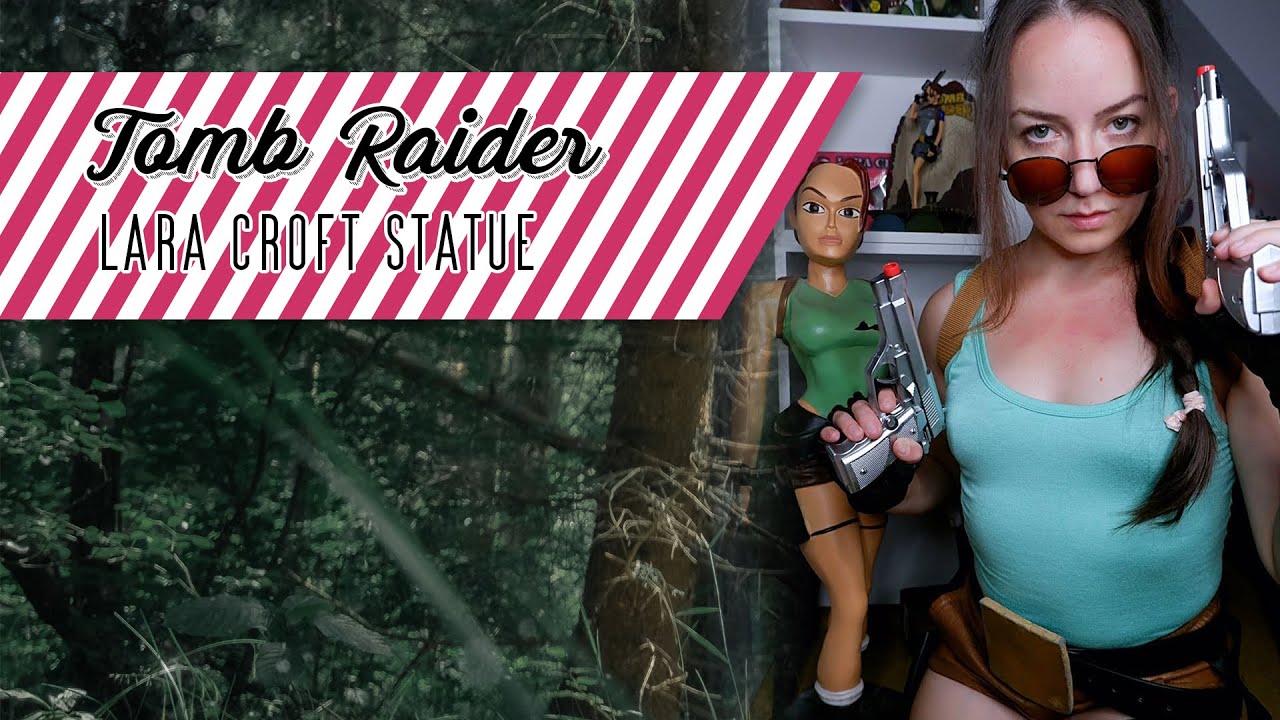TOMB RAIDER- How I got the precious Lara Croft Statue