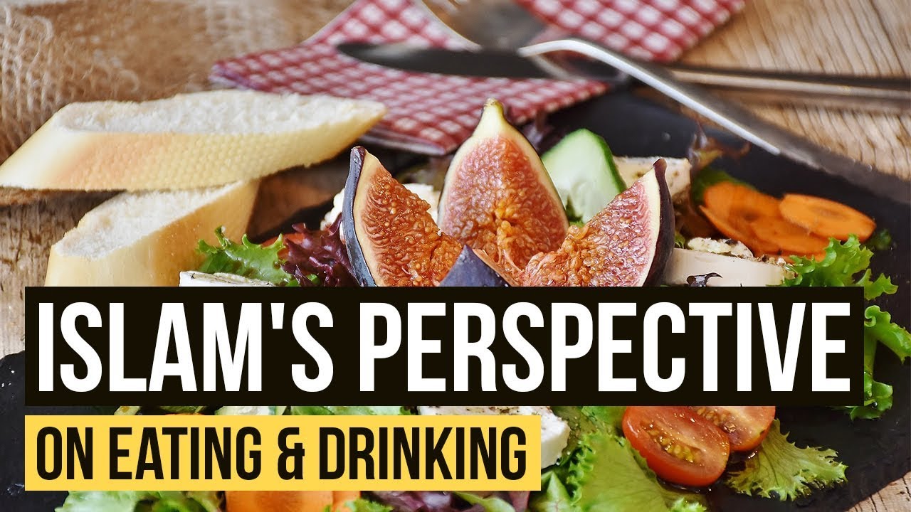 Eating Food & Drinking in Islam ┇ Islamic Diet Health Tips