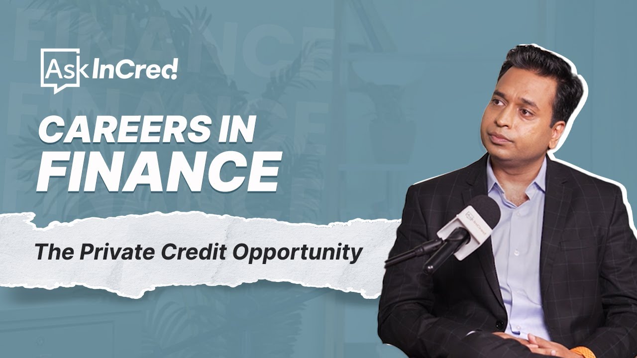 Careers in Finance &ndash; The Private Credit Opportunity
