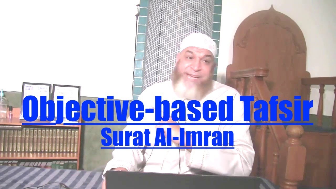 Objective-based Tafsir of Surat Al-Imran