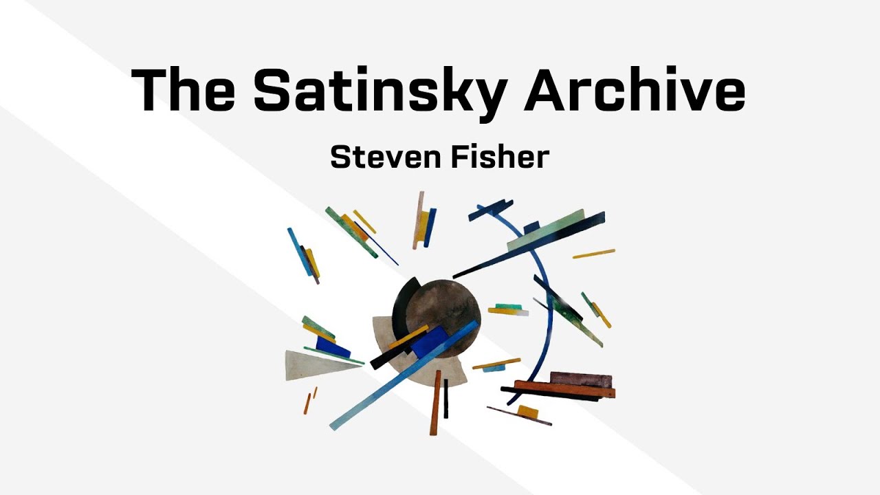 The Satinsky Archive: Steven Fisher