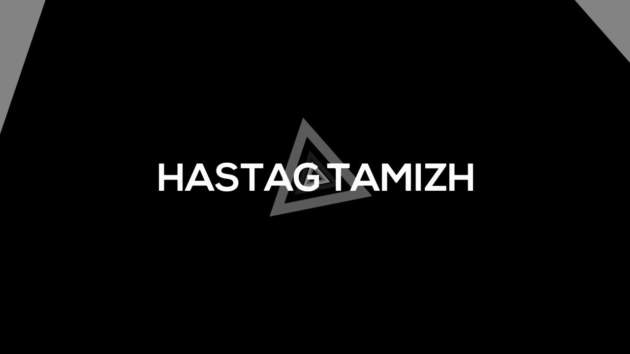 Intro of Hashtag tamizh channel