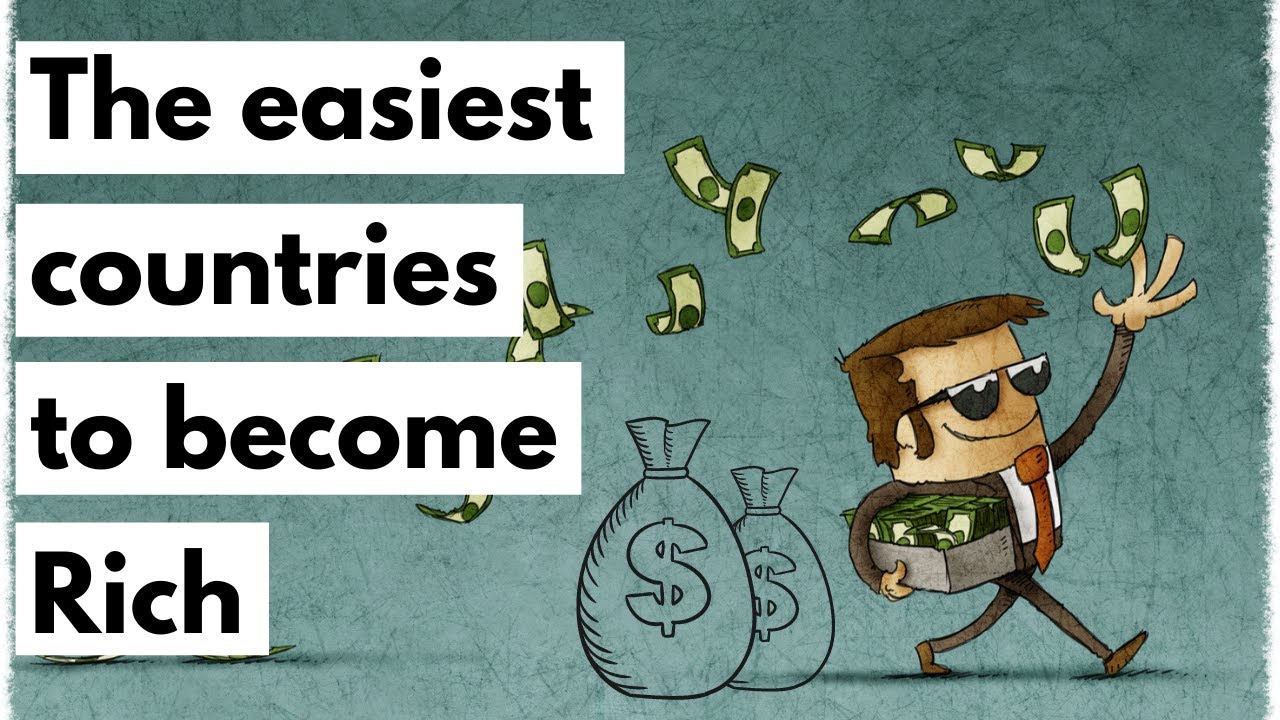 Easy countries to become rich