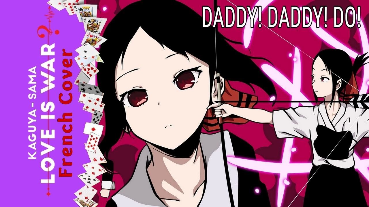 Kaguya-sama: Love is War OP 2 - DADDY! DADDY! DO!┃French cover