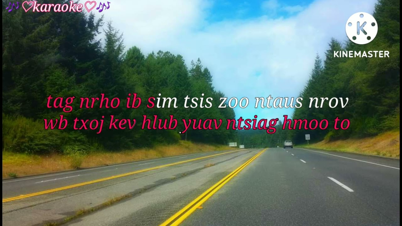 🎤🎤Karaoke🎤Koj Tuav Kuv Tes Tog Txij No Xwb Cover By Zoo Yaj(By Kablia Vwj)