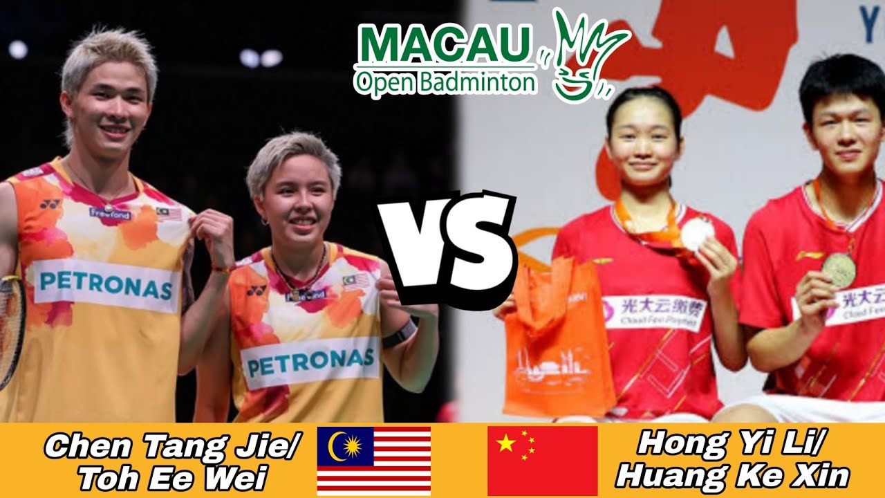 Macau Open | Chen Tang Jie/Toh Ee Wei (MAS) vs Hong Yi Li/Huang Ke Xin (CHN)
