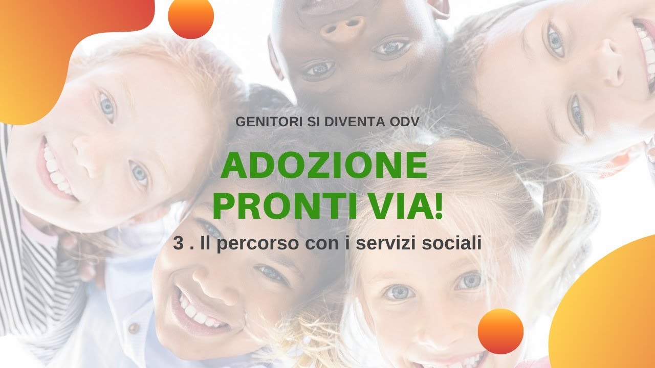 Adozione pronti via! Il percorso con i servizi sociali