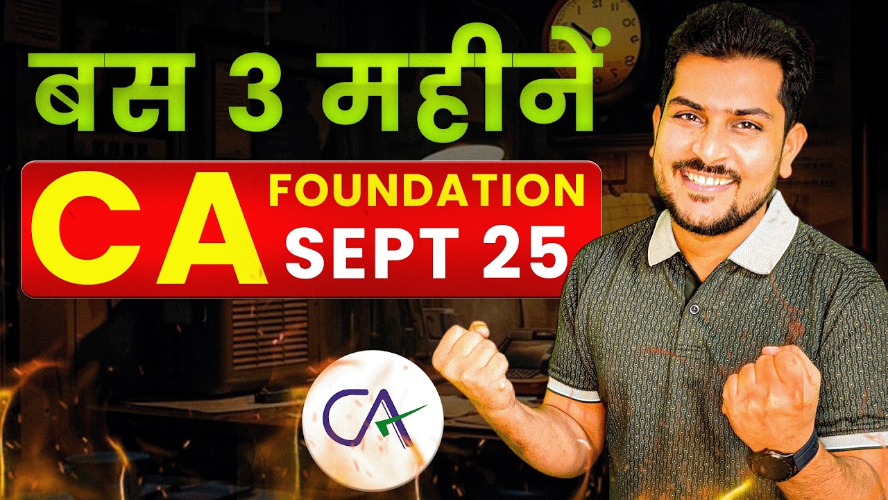 CA Foundation Sep 25 - 3 Month Master Plan || CA Ankit Pandey