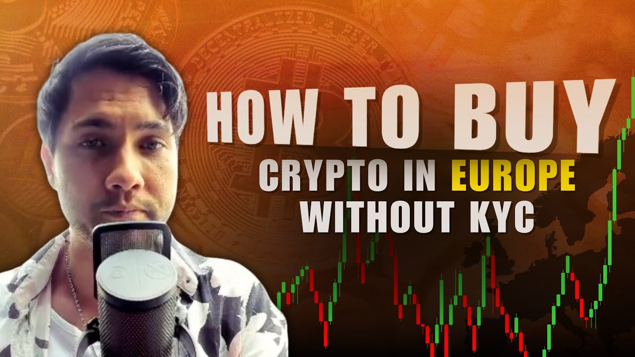 How to Buy Crypto in Europe Without&nbsp;KYC