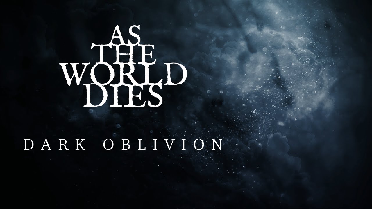 AS THE WORLD DIES - Dark Oblivion (Official Lyric Video)