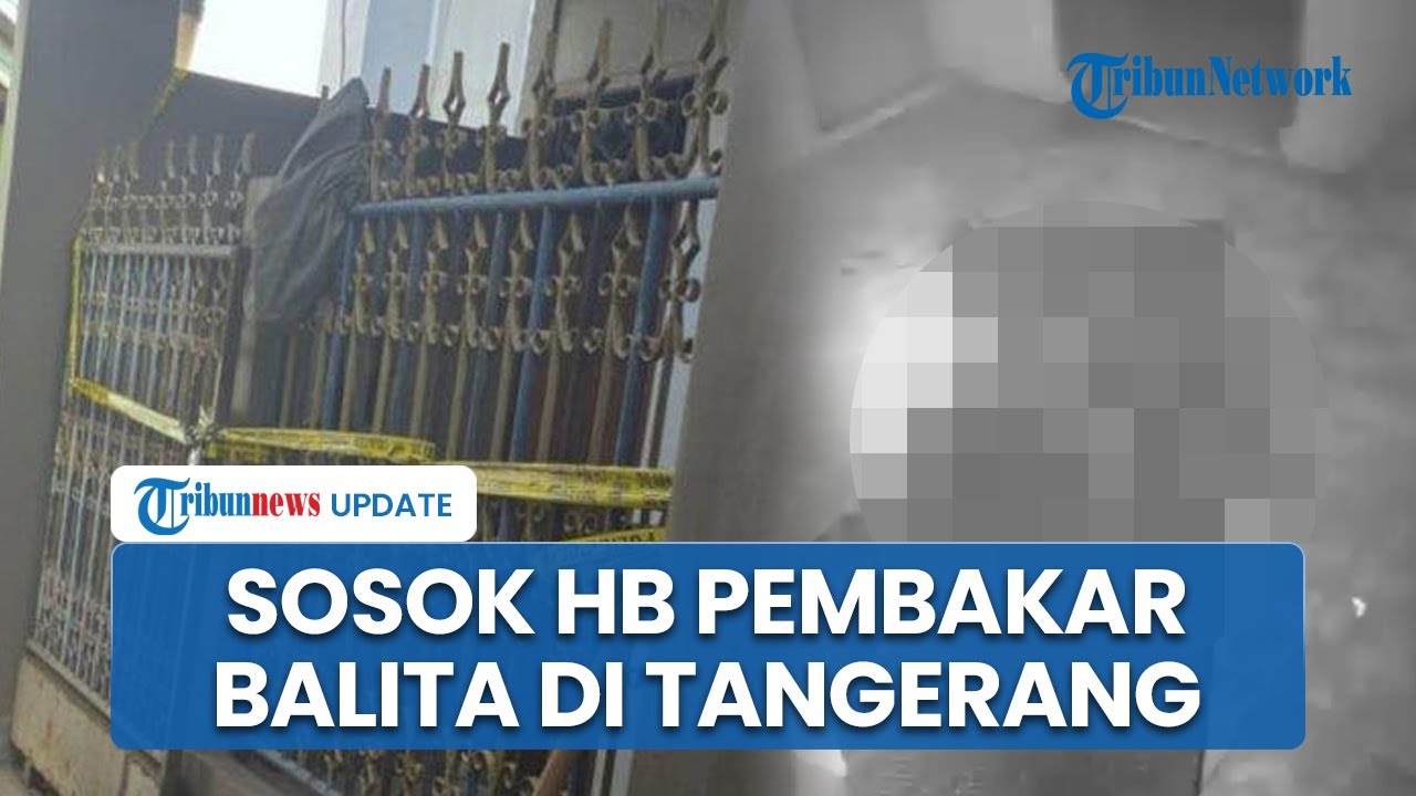 Sosok Pembakar Balita di Tangerang Diburu Polisi, Ibu Korban Histeris Anaknya Tewas Terbakar