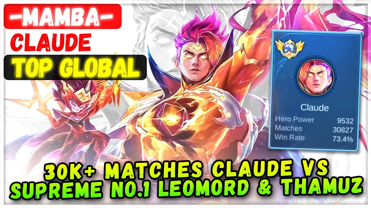 30K+ Matches Claude VS Supreme No.1 Leomord & Thamuz [ Top Global Claude ] -Mamba- - Mobile Legends