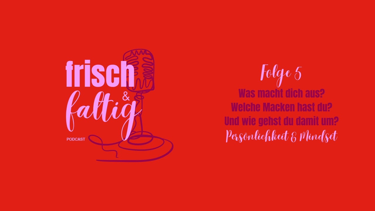 frisch&faltig - Folge 5: Aus dem Nähkästchen! Über Ängste, Kontrolle und Hochsensibilität!