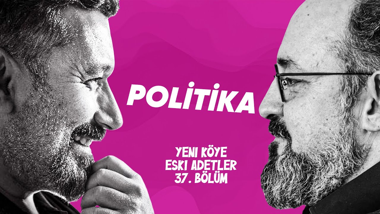 Politika | Yeni Köye Eski Adetler | 37. Bölüm