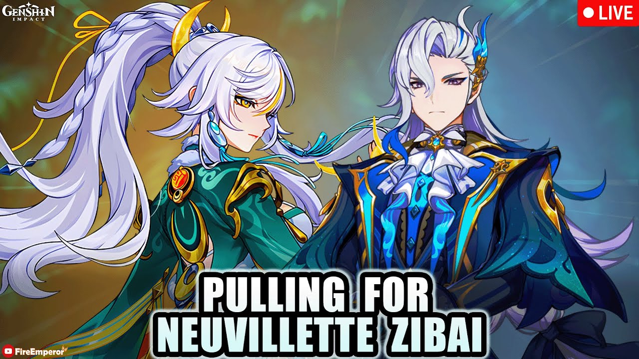 PULLING NEUVILLETTE & ZIBAI LIVE | Abyss + Exploration | Genshin Impact 6.3 | Fire Emperor