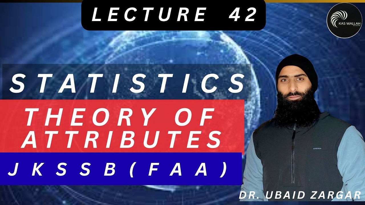 THEORY OF ATTRIBUTES || FINANCE ACCOUNTS ASSISTANT || STATISTICS || UBAID SIR