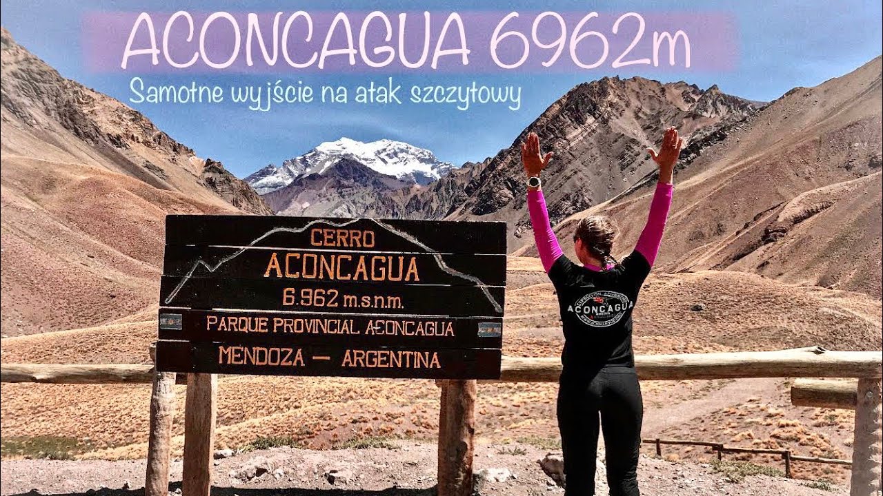 ACONCAGUA moja najlepsza wyprawa 6962m n.p.m.