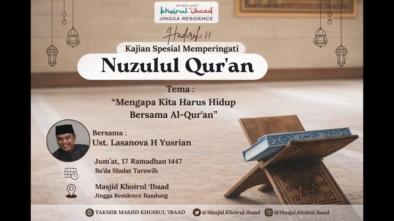 PERINGATAN NUZULUL QUR'AN : MENGAPA KITA HARUS HIDUP BERSAMA QUR'AN | UST. LASANOVA HUMAIDI YUSRIAN