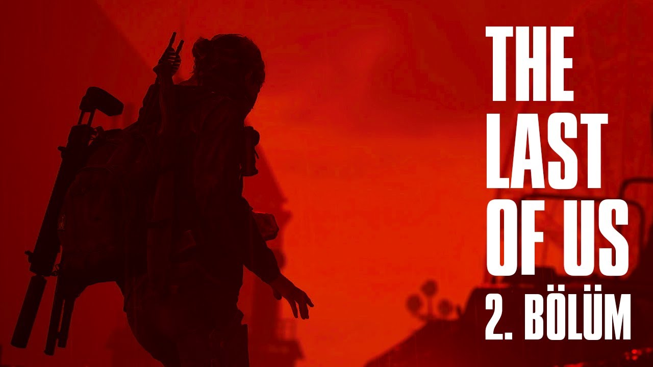 The Last Of Us 2 - Derinlemesine İncelemesi ve Analizi.
