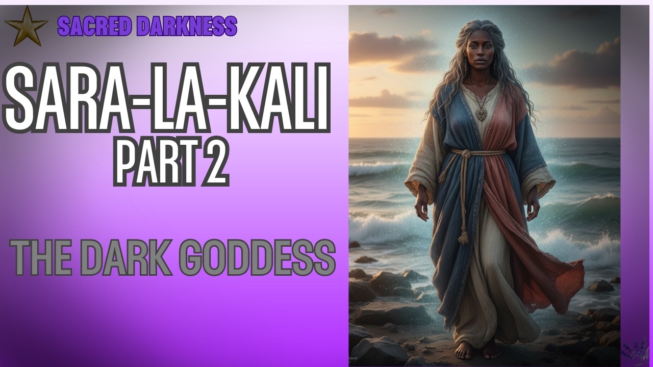 Сара-ла-Кали, часть 2: Тёмная Богиня — от Кали до Чёрных Мадонн и Священной Тени