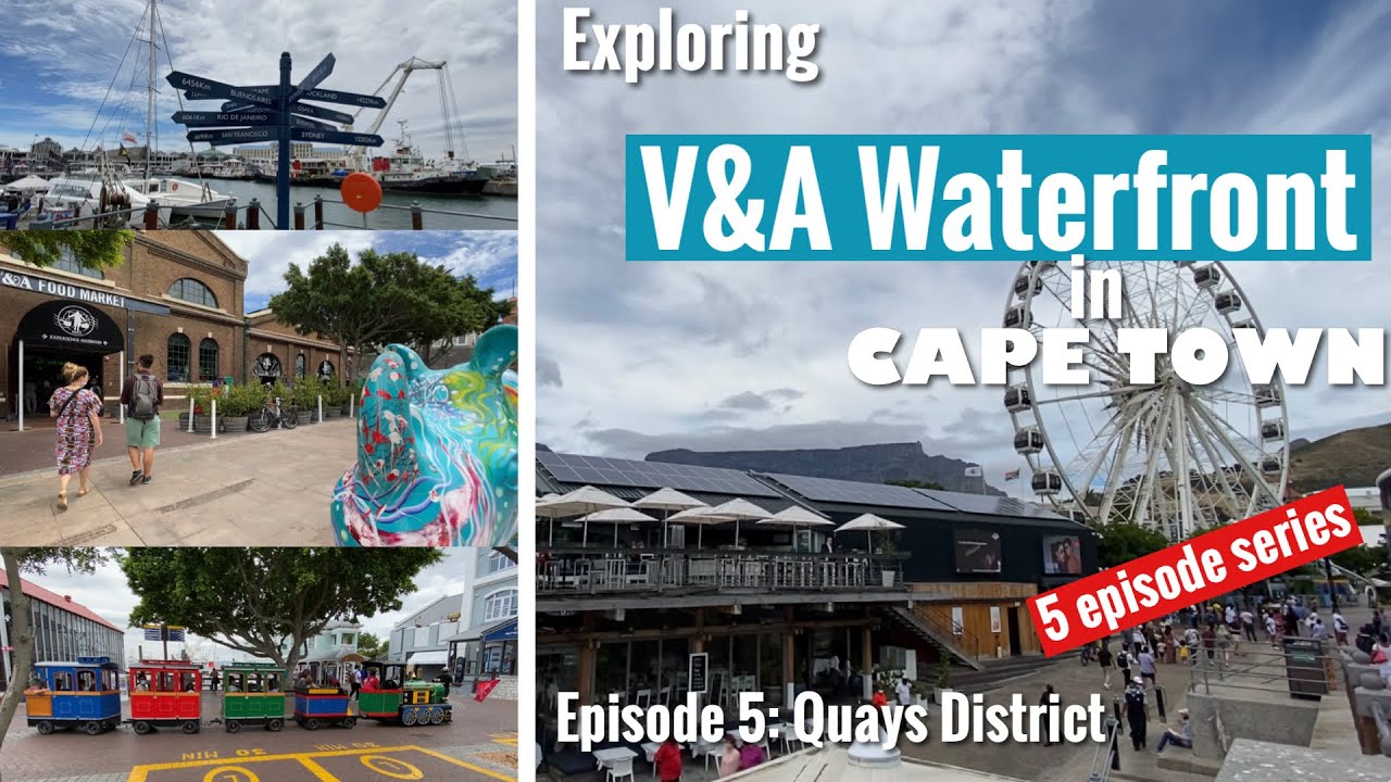 Exploring V&A Waterfront in Cape Town - Quays District