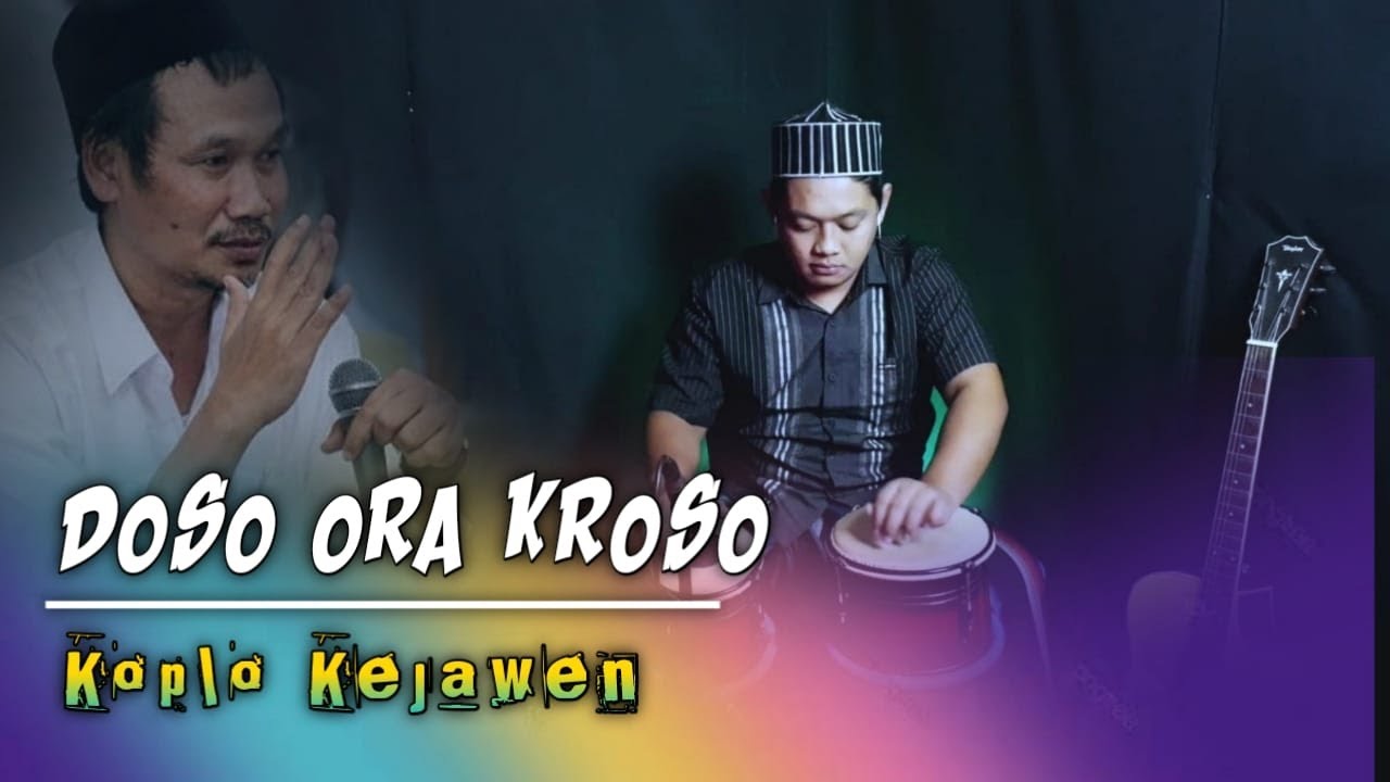 DOSO ORA KROSO VERSI KOPLO KEJAWEN ( AUDIO JERNIH )