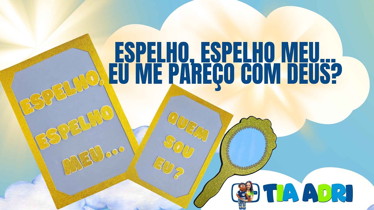 Espelho, espelho meu... Eu me pareço com Deus?