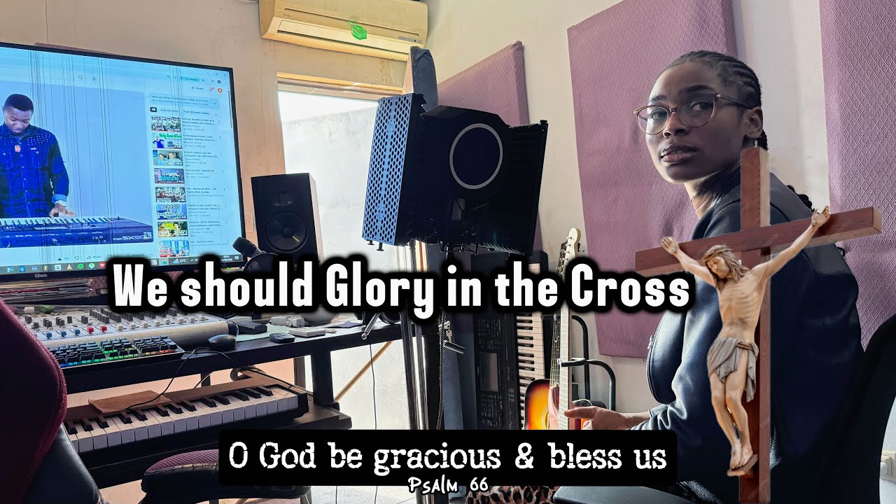 O God be gracious and Bless us (Psalm 66) - Catherine🐾